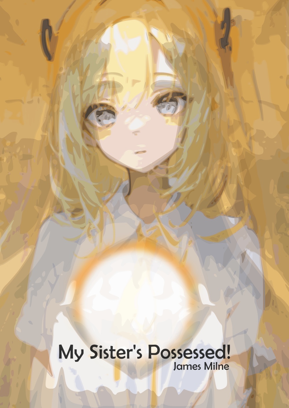 My Sister's Possessed!